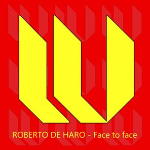 Roberto De Haro - Face to Face 1 Roberto De Haro – Face to Face