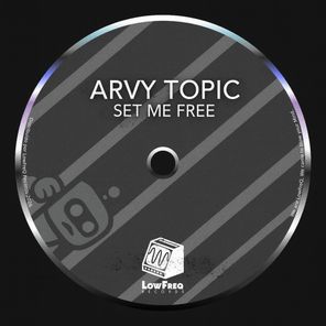Arvy Topic - Set Me Free 1 Arvy Topic – Set Me Free