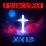 JCH UP – Unsterblich