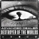 Advanced Dealer – DESTROYER OF THE WORLDS