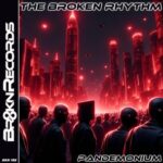 The Broken Rhythm – Pandemonium