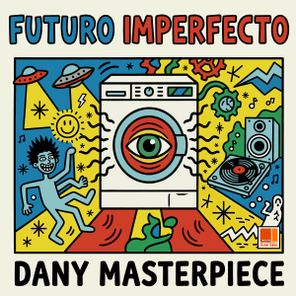 Dany Masterpiece – Futuro Imperfecto