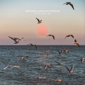 Sarah Etheridge, Grafine – If You Call Me