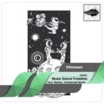Uncharted Music, CHINEEN – Music Dance Freedom