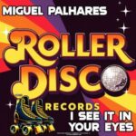 Miguel Palhares – I See It In Your Eyes