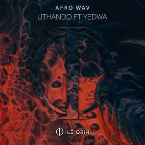 Afro Wav, Yedwa – Uthando