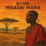 Dj FKR, Ethno Electronica – Maasai Mara
