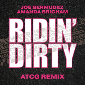 AtcG, Joe Bermudez – Ridin’ Dirty