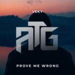 VEKY – Prove Me Wrong