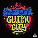 Glitch City – Swaggamuffin