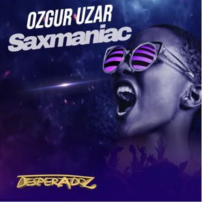 Ozgur Uzar, Yasam Karli – Saxmaniac
