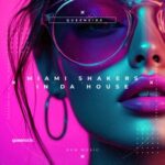 Miami Shakers – In Da House