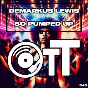 Demarkus Lewis - So Pumped Up 1 Demarkus Lewis – So Pumped Up