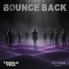 TrebleTina, Red Giant Project – Bounce Back