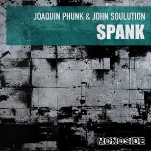 Joaquin Phunk, John Soulution – Spank