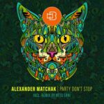 Alexander Matchak, Reto Erni – Party Don’t Stop