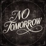 Kouncilhouse – No Tomorrow