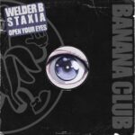 WelderB, Staxia – Open Your Eyes