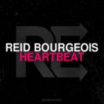 Reid Bourgeois – Heartbeat