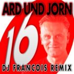 Dj Francois, ard und jorn – 16