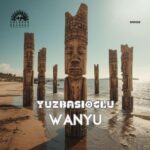 Yuzbasioglu – Wanyu
