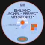 Emiliano Leonel – Perfect Vibration EP