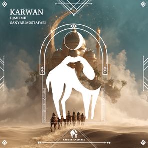 Cafe De Anatolia, Djmilmil – Karwan