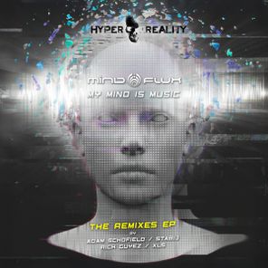 Adam Schofield, Mindflux – My Mind Is Music (The Remixes EP)