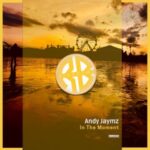 Andy Jaymz – In the Moment