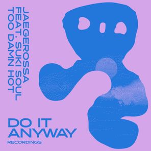 Jaegerossa, Suki Soul – Too Damn Hot