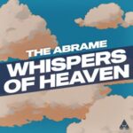 The Abrame – Whispers of Heaven