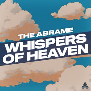 The Abrame – Whispers of Heaven