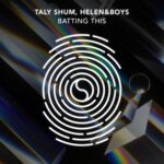 Helen&Boys, Taly Shum – Batting This