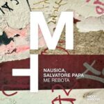 Nausica, Salvatore Papa – Me Rebota