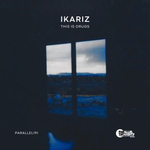 Ikariz – This Is Drugs