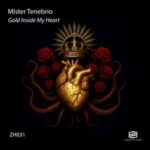 Mister Tenebrio – Gold Inside My Heart