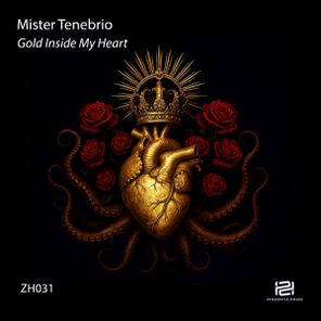 Mister Tenebrio – Gold Inside My Heart