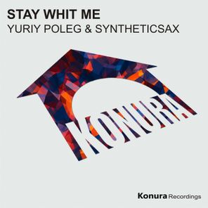 Syntheticsax, Yuriy Poleg – Stay Whit Me