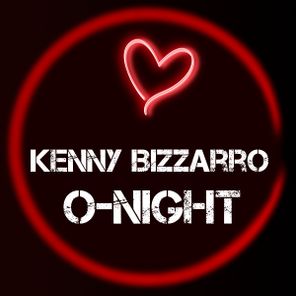 Kenny Bizzarro – O-Night
