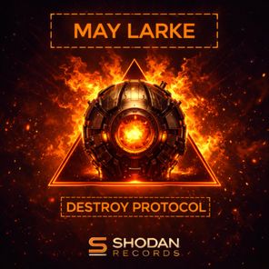 May Larke – Destroy Protocol