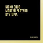 Nicko Shuo, Martyn Playfrd – Dystopia