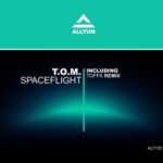 T.O.M., Toffk - Spaceflight (Toffk Remix) 3 T.O.M., Toffk – Spaceflight (Toffk Remix)