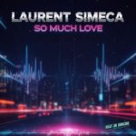 Laurent Simeca – So Much Love