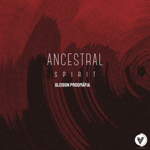 Gleison ProdMáfia – Ancestral Spirit
