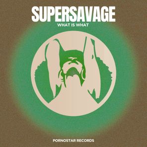Supersavage – What Is What