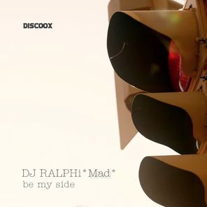 DJ Ralphi “Mad” – Be My Side