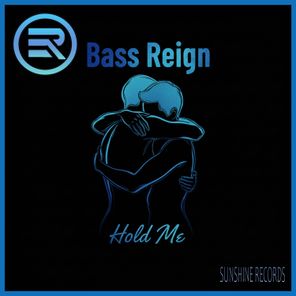 Bass Reign – Hold Me