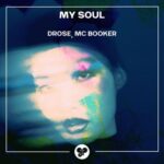 Drose, MCBOOKER – My Soul