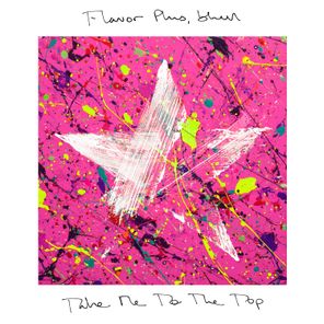 Flavor Plus, bhx1 – Take Me to the Top