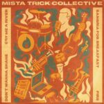 Mista Trick Collective – Sangria For Breakfast